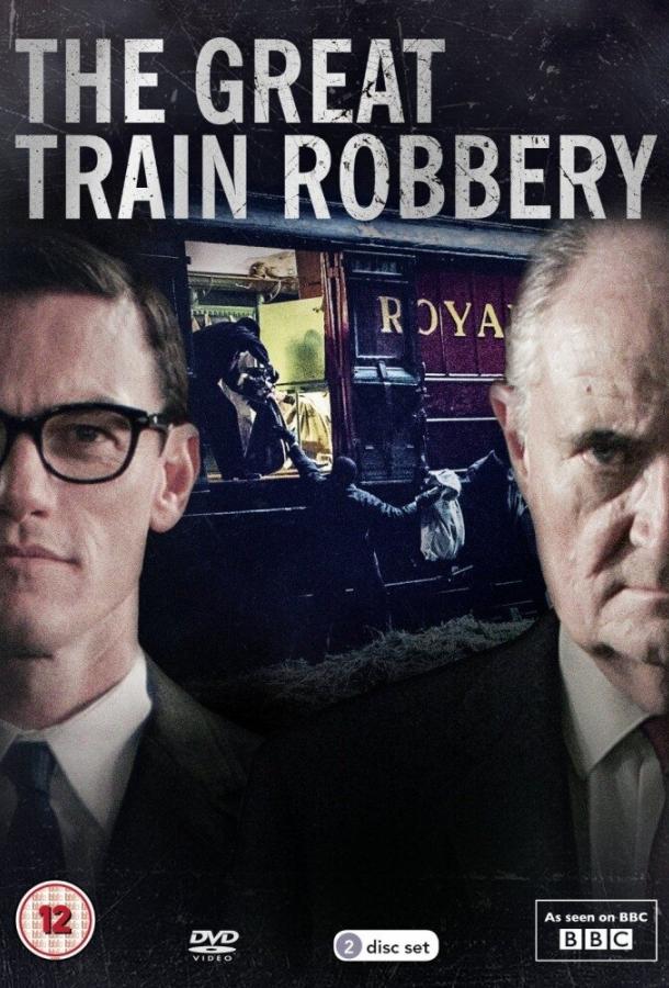 Сериал Великое ограбление поезда 2013 смотреть онлайн